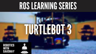 Simulating TurtleBot3 Robot | Part - 2 | ROS Learning Series