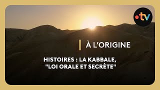 À l'origine - Histoires : La Kabbale, Loi orale et secrète