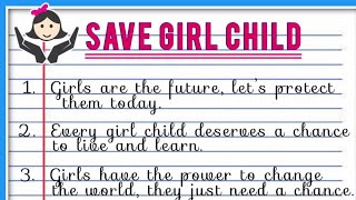 10 lines essay on Save Girl Child || Essay on Save Girl Child in English