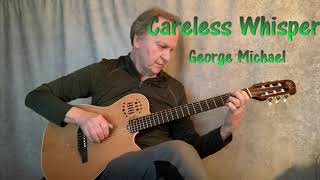 Careless Whisper (George Michael) fingerstyle guitar