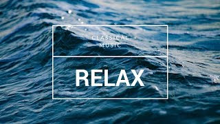 Classical Music for Relaxation - Clam Down Ver.