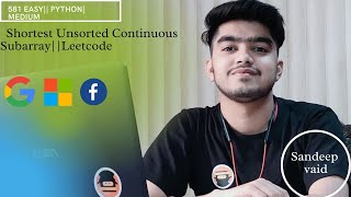 581. Shortest Unsorted Continuous Subarray || Python || Leetcode
