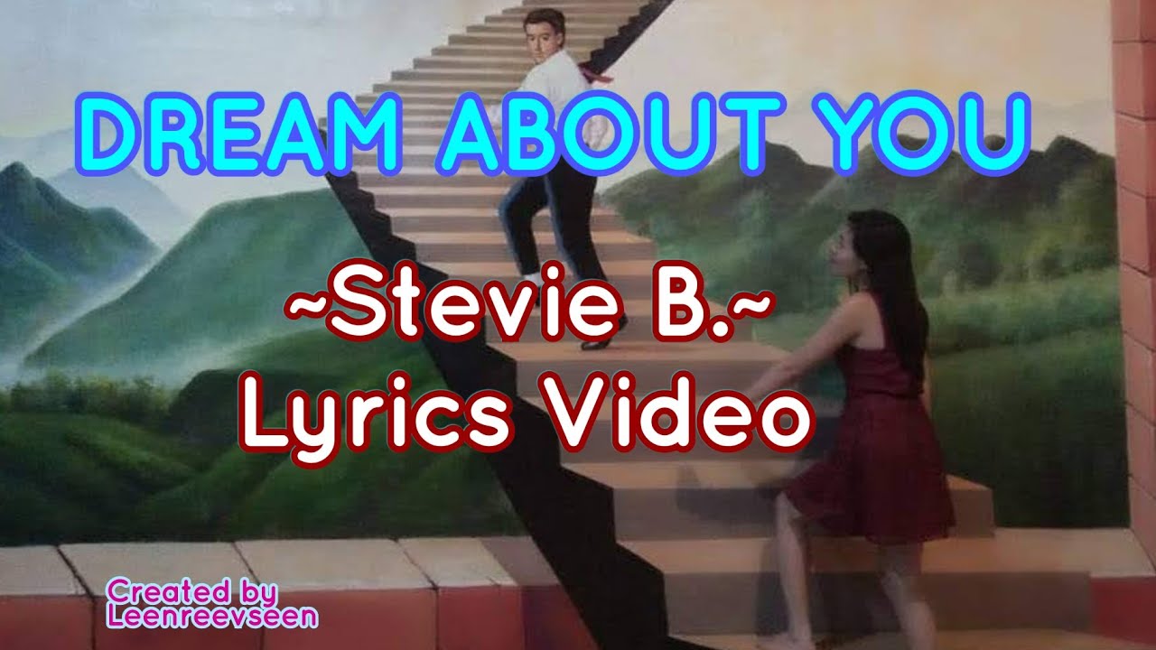 Dream About You -Stevie B. (Lyrics Video) - YouTube