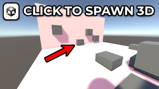 How To Click To Spawn 3D Objects In Unity 6