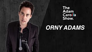 Orny Adams | Adam Carolla 12/06/2022