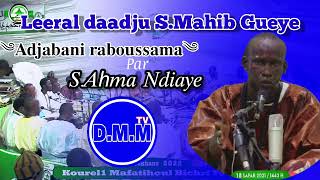 Lèeral dadju S.Mahib Gueye,Adjabani raboussama par S.Ahma Ndiaye