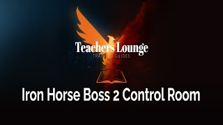 Iron Horse Boss 2 Control Room