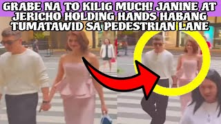 GRABE NA TO KILIG MUCH❤️❤️JANINE AT JERICHO HOLDING HANDS HABANG TUMATAWID SA PEDESTRIAN LANE‼️