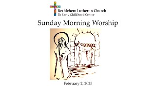 BLC Sunday Morning Worship February 2 , 2025