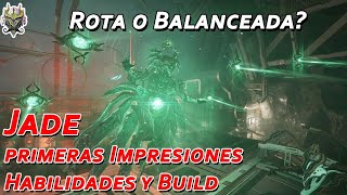 Warframe: Jade, Primeras Impresiones - Habilidades/Build [Spoiler]