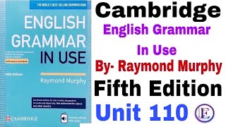 Fifth Edition Unit 110 English Grammar in use by Raymond Murphy | Unit 110 by English Family 87