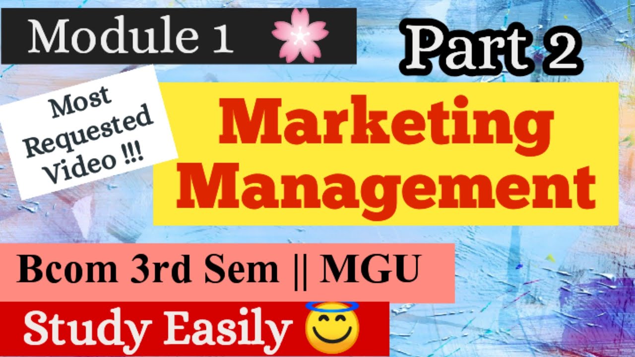 Marketing Management || Module 1 || Part 2 || Bcom 3rd Sem - YouTube