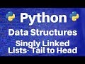 Data Structures in Python: Singly Linked Lists -- Move Tail to Head