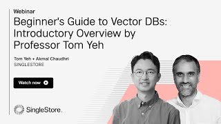 Beginner's Guide to Vector Databases: Introductory Overview by Professor Tom Yeh | SingleStore