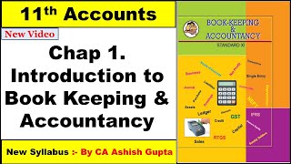 11th ACCOUNTS CHAP 1 | 11th FYJC INTRO To BOOK KEEPING \u0026 ACCOUNTANCY | 11TH BK By CA Ashish Gupta.