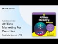 Affiliate Marketing For Dummies by Paul Mladjenovic, CFP · Audiobook preview