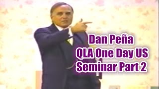 Dan Peña - 50 Billion Dollar Man Dan Pena QLA One Day US Seminar Part 2