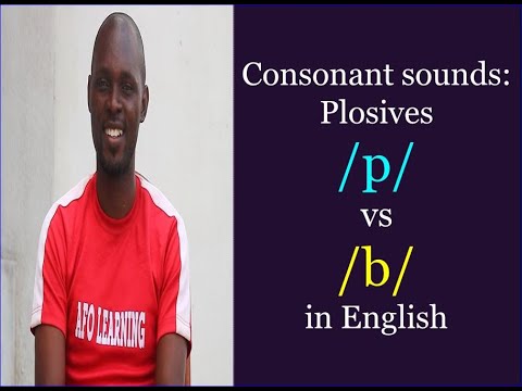 CONSONANT SOUNDS: BILABIAL PLOSIVES : /p/ And /b/ #CONSONANTSOUNDS # ...