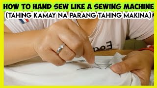 HOW TO HAND SEW LIKE A SEWING  MACHINE//TAHING KAMAY NA PARANG TAHING MAKINA//Inday Tess