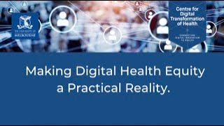 Making Digital Health Equity a Practical Reality – Professor Wendy Chapman (opening)