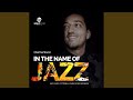 In The Name Of Jazz (Di Meo Bros Session Mix)