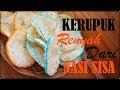 KERUPUK NASI SISA TANPA OBAT [NO BLENG] | RENYAH DAN GURIH