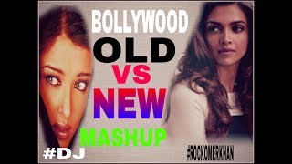 New vs Old Bollywood Songs Mashup