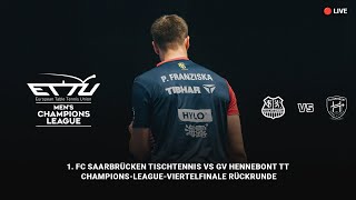 1. FC Saarbrücken Tischtennis vs GV Hennebont TT | #ETTU  Champions-League-Viertelfinale Rückrunde