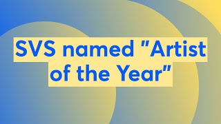 SVS named "Artist of the Year"