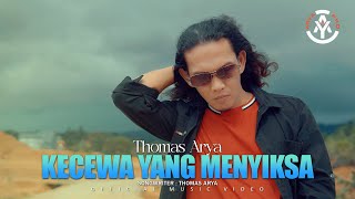 Thomas Arya - Kecewa Yang Menyiksa (Official Music Video)