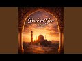 Back to You (Ya Allah)