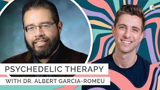 Psychedelic-Assisted Therapy with Dr. Albert Garcia-Romeu | Being Well Podcast
