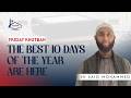 The BEST 10 Days of the Year Are Here | Friday Khutbah | Sh Said Mohammed