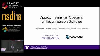 NSDI '18 - Approximating Fair Queueing on Reconfigurable Switches