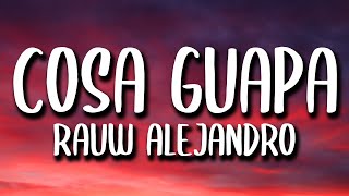 Rauw Alejandro - Cosa Guapa (Letra/Lyrics)