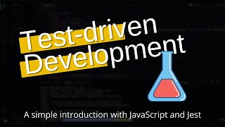 Intro to Test Driven Development (TDD) with Jest - a Very Simple Guide