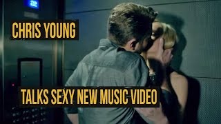 Chris Young On the Sexy \