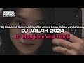 DJ AKU JALAK BUKAN JABLAY AKU JANDA GALAK BUKAN JANDA LEBAY || DJ JALAK 2024