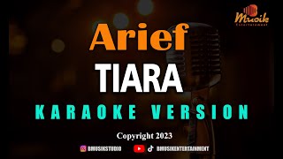 Minusone Arief - Tiara [Karaoke]