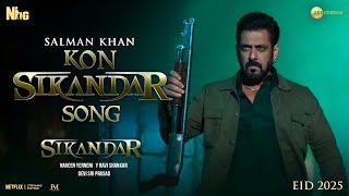 Kon Sikandar Song | Salman Khan | Sikandar Song | Sikandar Movie Song | Sikandar Teaser Song