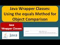 Java Wrapper Classes: Using the equals Method for Object Comparison | Java Tutorial