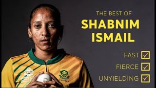 Fast, fierce and unyielding – the best of Shabnim Ismail!