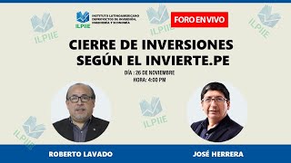 Foro: Cierre de Inversiones, según el Invierte.pe