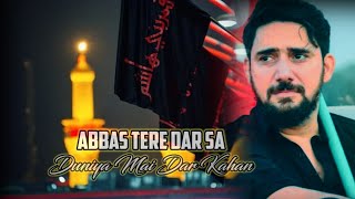 Abbas Tere Dar Sa Duniya Mai Dar Kahan || Farhan Ali Waris Manqabat Status || Colourful Status 🥀