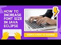 How to Increase Font Size in Eclipse || what is default font size and style of Eclipse