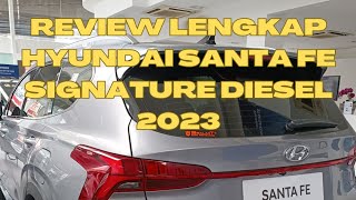 Review Lengkap Hyundai Santa Fe Signature Diesel 2023 #hyundai #hyundaisantafe