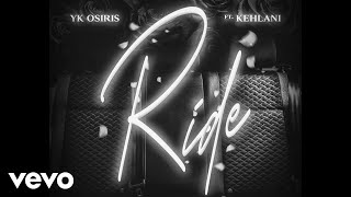 YK Osiris - Ride ft. Kehlani ( Audio)