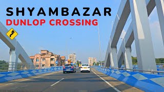 Shyambazar: Tala Bridge: Dunlop Crossing: B T Road: Kolkata Drive: 4K