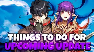 UPDATE IN 1 WEEK! DO THESE THINGS TO PREPARE PROPERLY! DOES \u0026 DONT'S! [Solo Leveling: Arise]