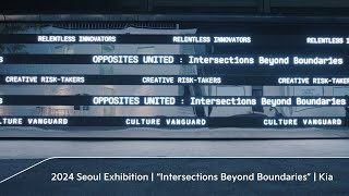 2024 Seoul Exhibition | “Intersections Beyond Boundaries” | Kia